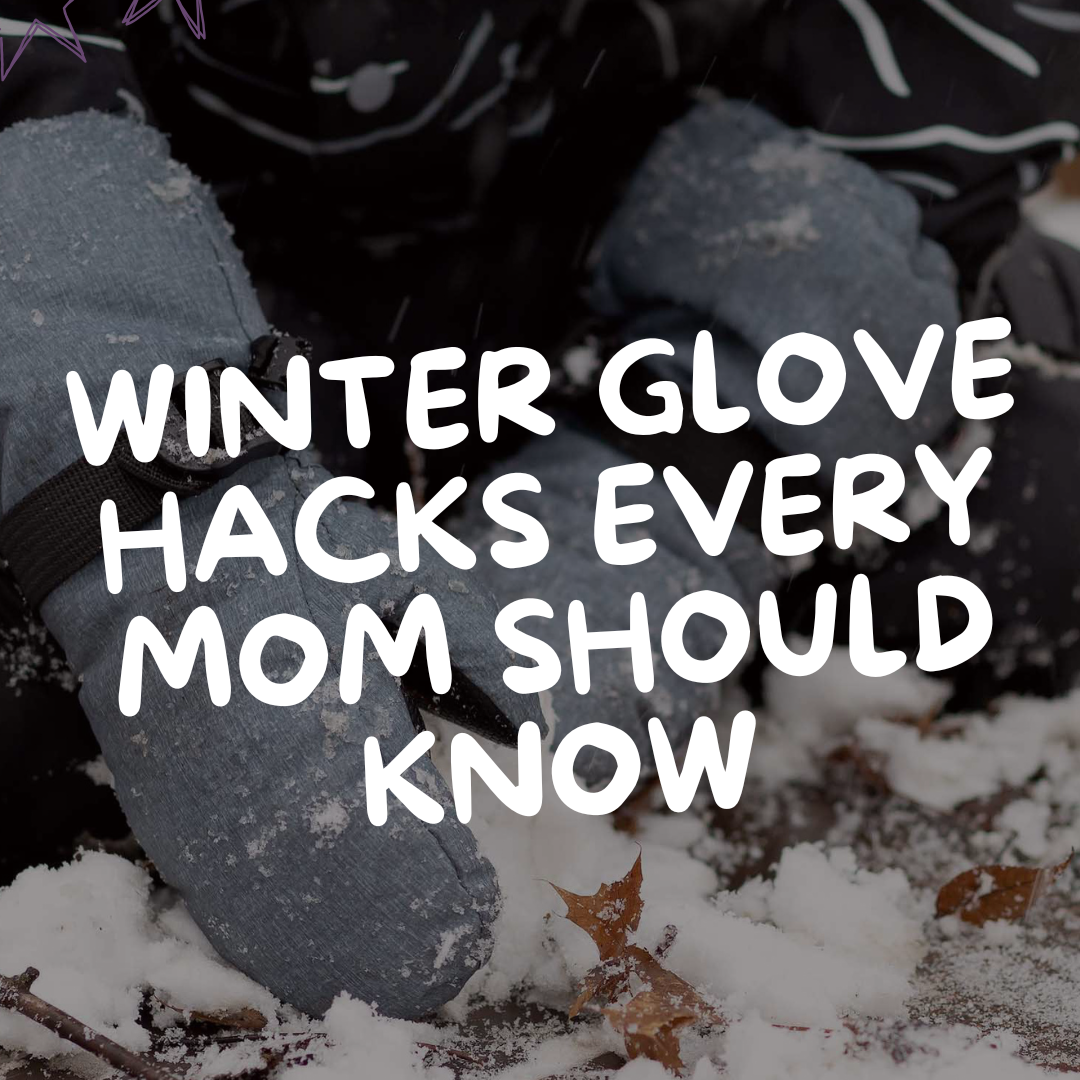 Winter Glove Hacks Every Mom Should Know