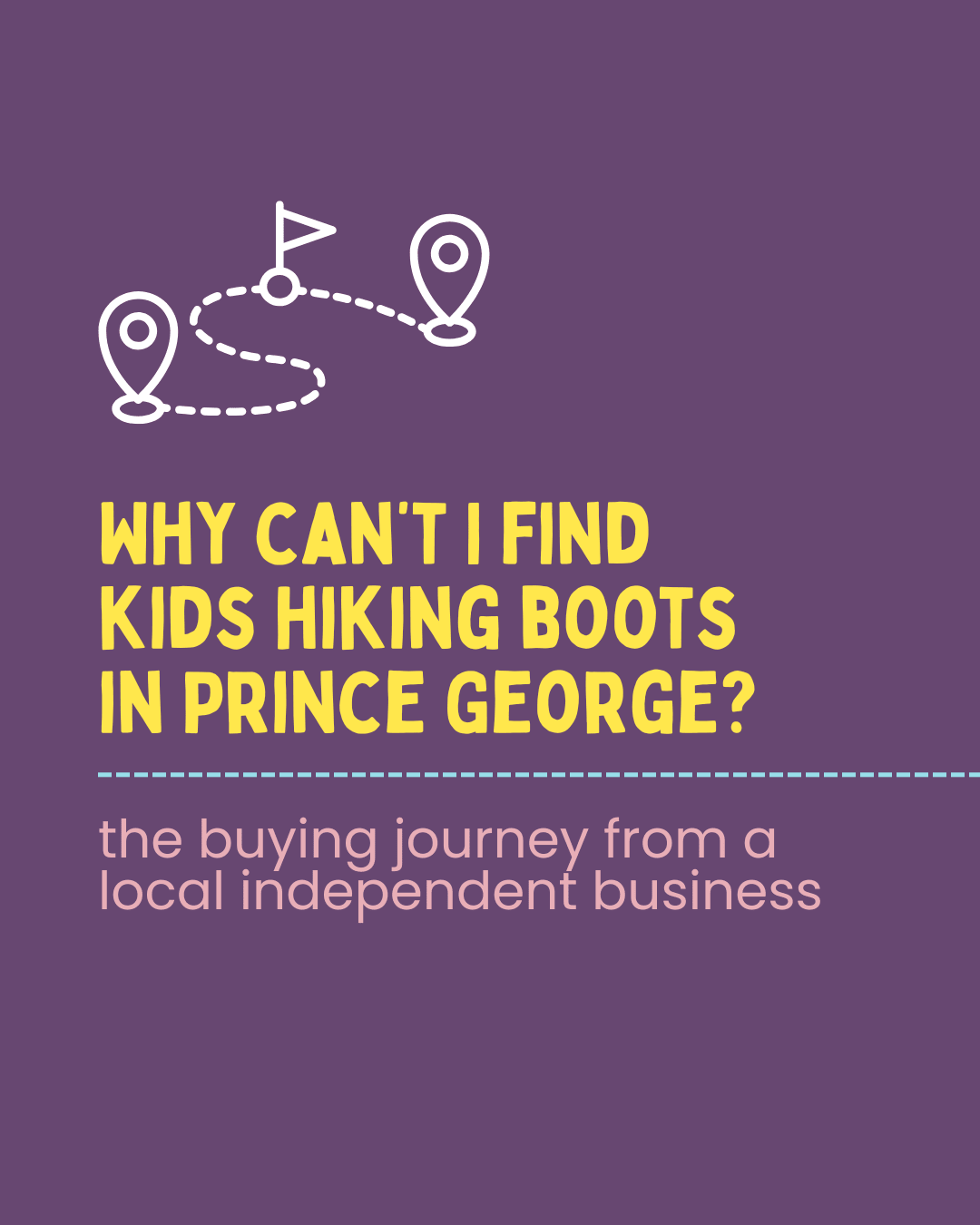 Why Can't I Find Kids Hiking Boots in Prince George? A Local Retailer's Buying Journey - Nest and Sprout