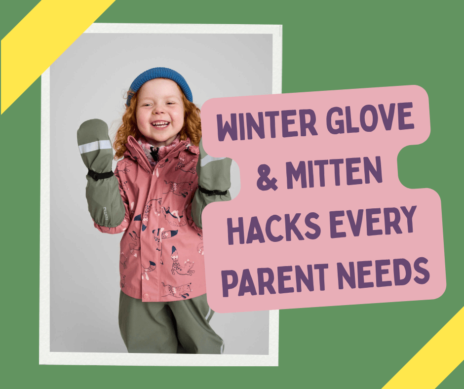 Warm Hands, Happy Kids: Winter Glove & Mitten Hacks Every Parent Needs - Nest and Sprout