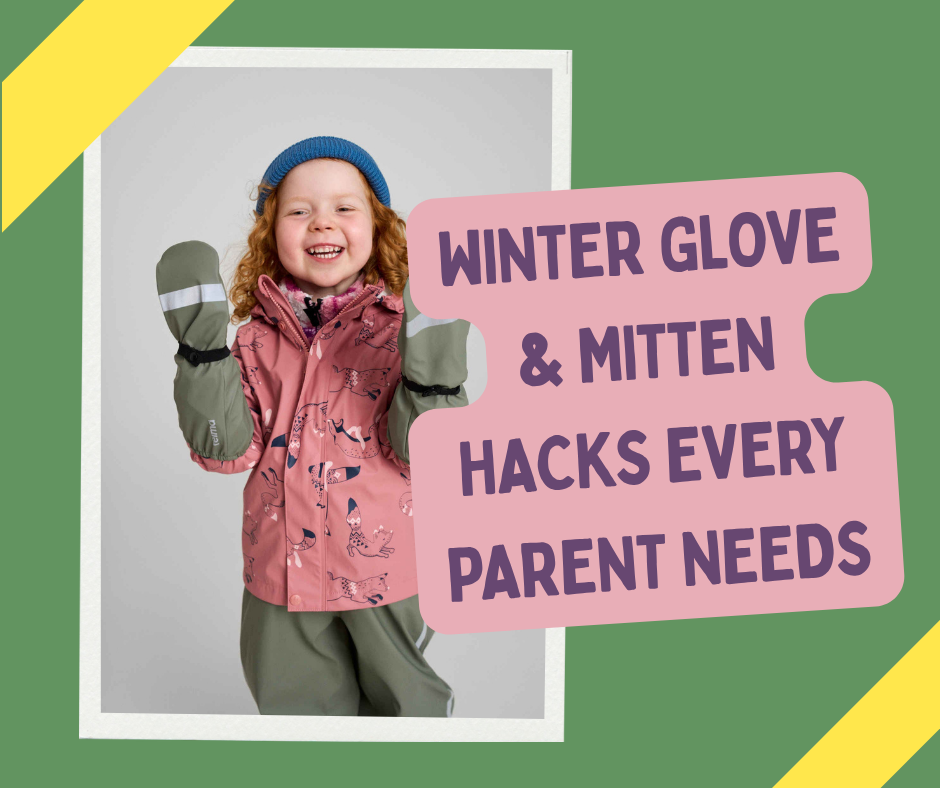 Warm Hands, Happy Kids: Winter Glove & Mitten Hacks Every Parent Needs