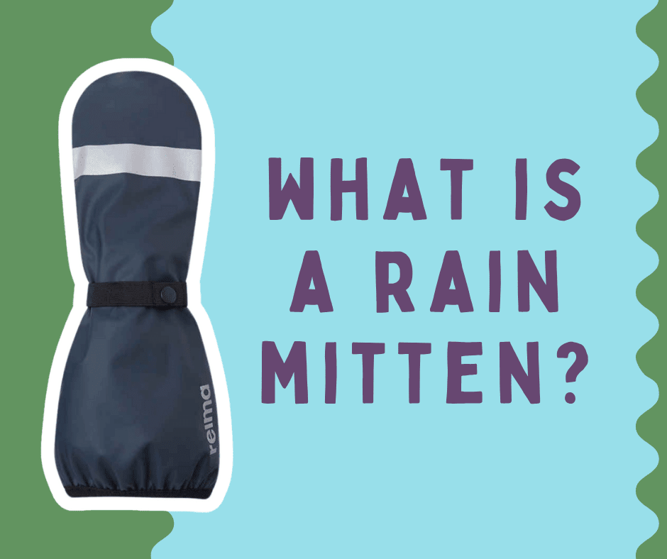 Rain Mittens vs Winter Gloves: Why Kids Need Waterproof Mitts - Nest and Sprout