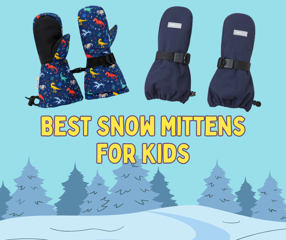 How to Choose the Best Kids’ Snow Mittens for a Canadian Winter