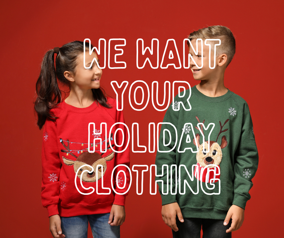 We Want Your Holiday Clothing Again This Year 🎄 (Ends January 31, 2026)