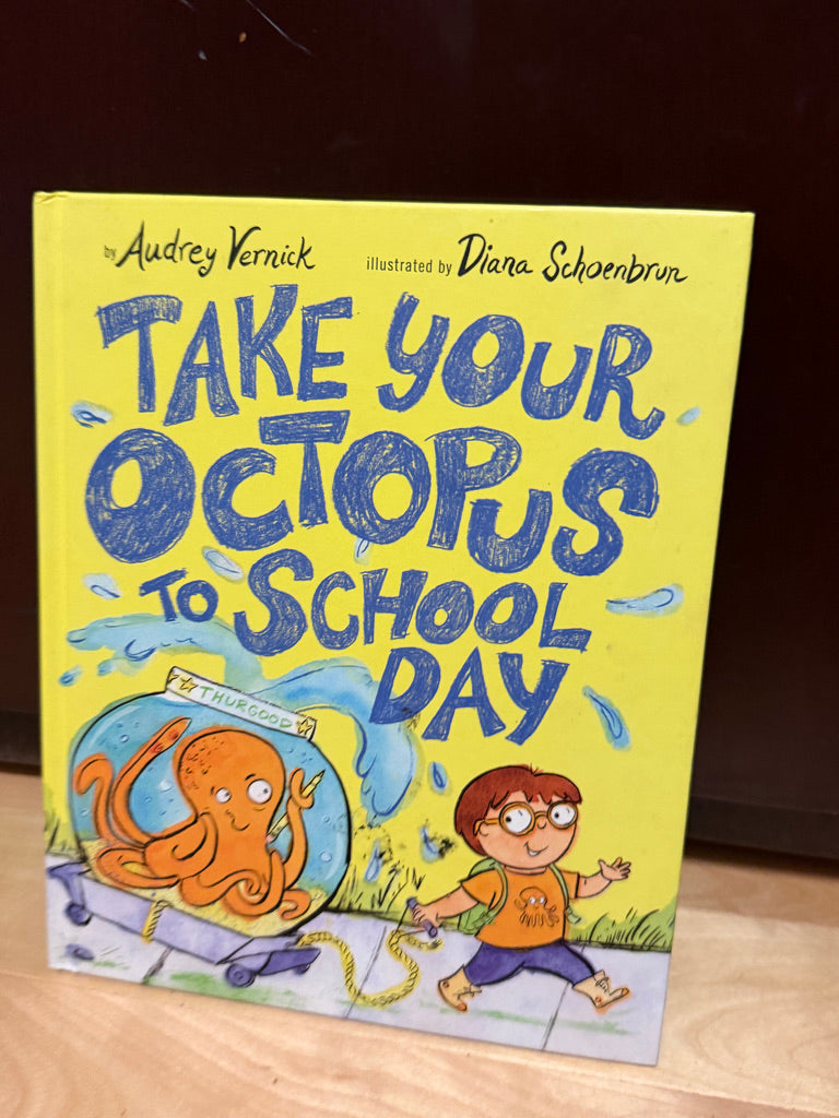 Used: Take Your Octopus to School Day – Audrey Vernick | Play