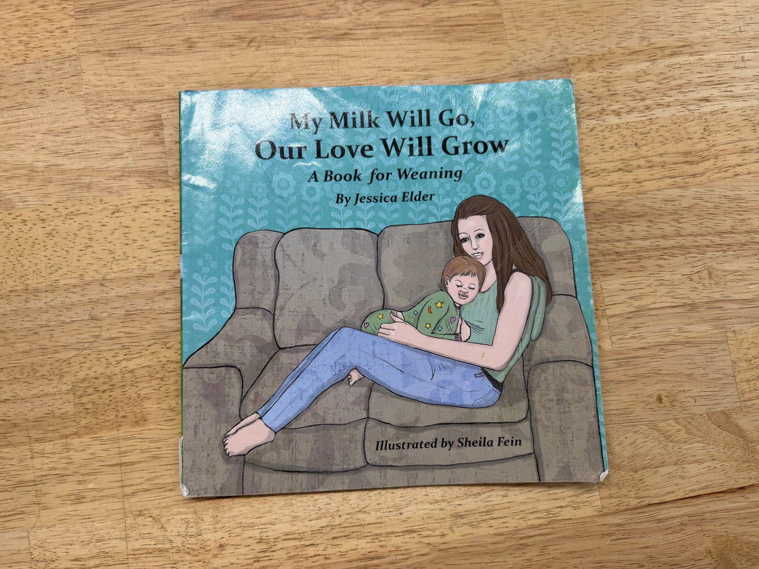 My Milk Will Go Our Love Will Grow – Picture Book