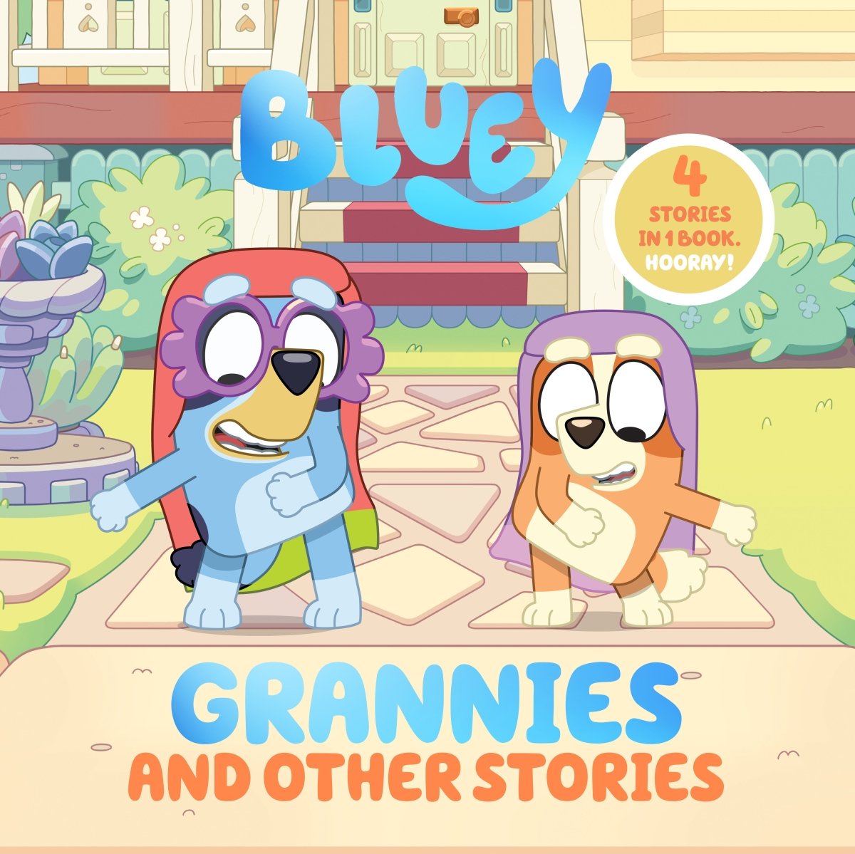Bluey: Grannies and Other Stor - Nest and Sprout - Penguin Young Readers Licenses