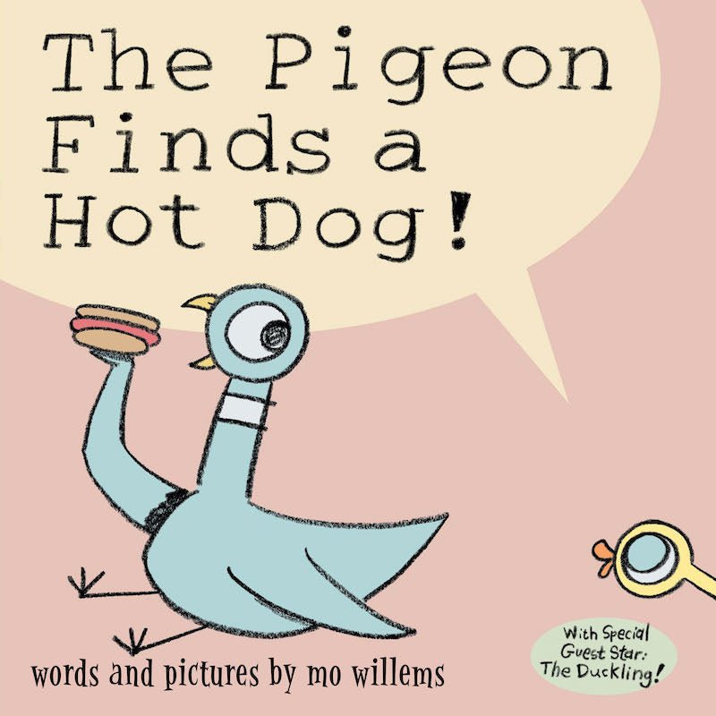 The Pigeon Finds a Hot Dog! - Nest and Sprout - Mo Willems