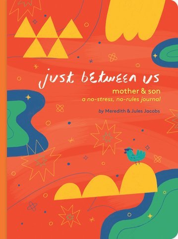 Just Between Us: Mother & Son - Nest and Sprout - Sourcebooks