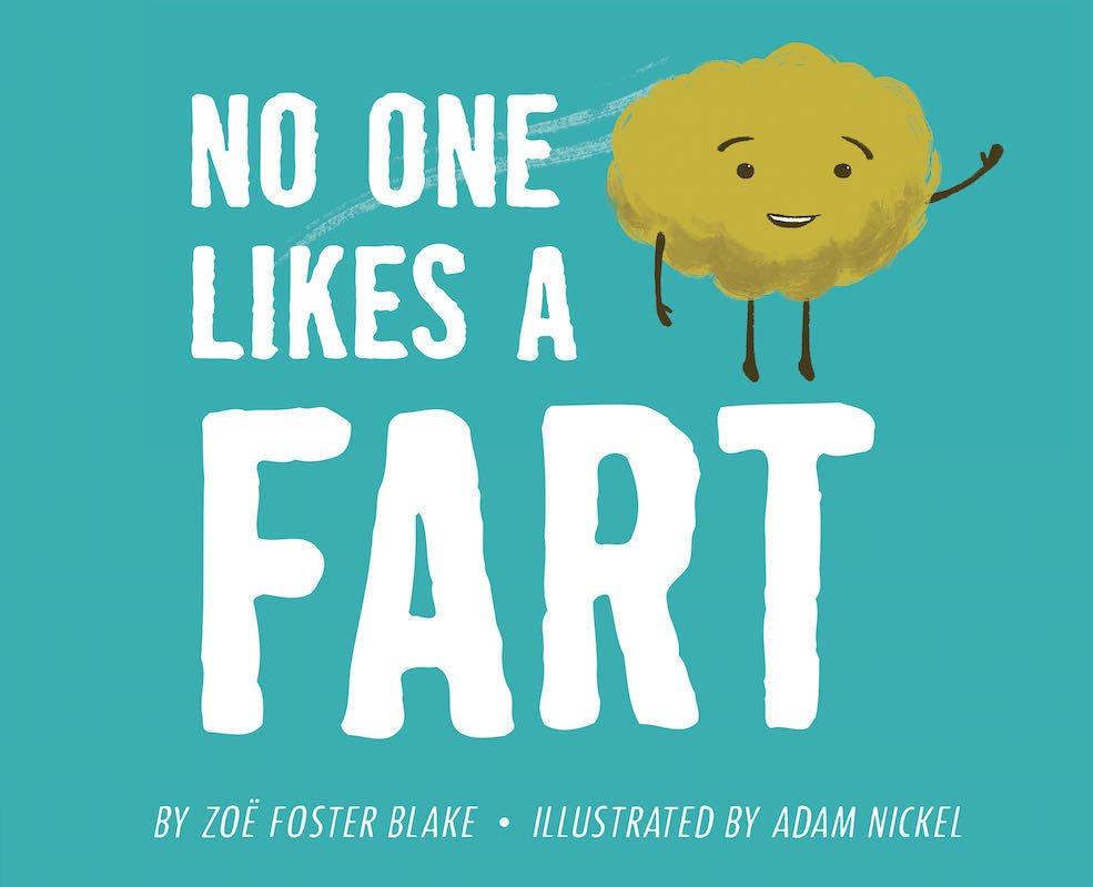 No One Likes a Fart - Nest and Sprout - Zoë Foster Blake