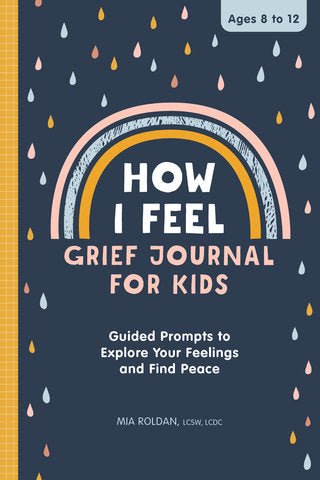 How I Feel: Grief Journal for Kids - Nest and Sprout - Mia Roldan