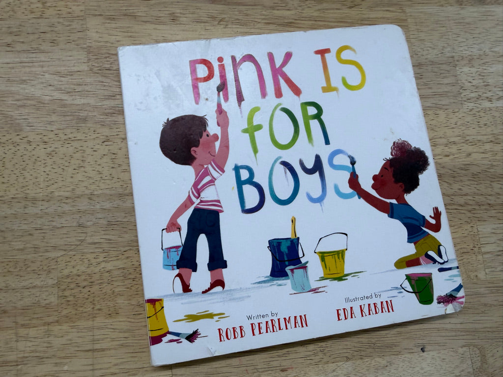Pink Is For Boys – Board Book | Robb Pearlman