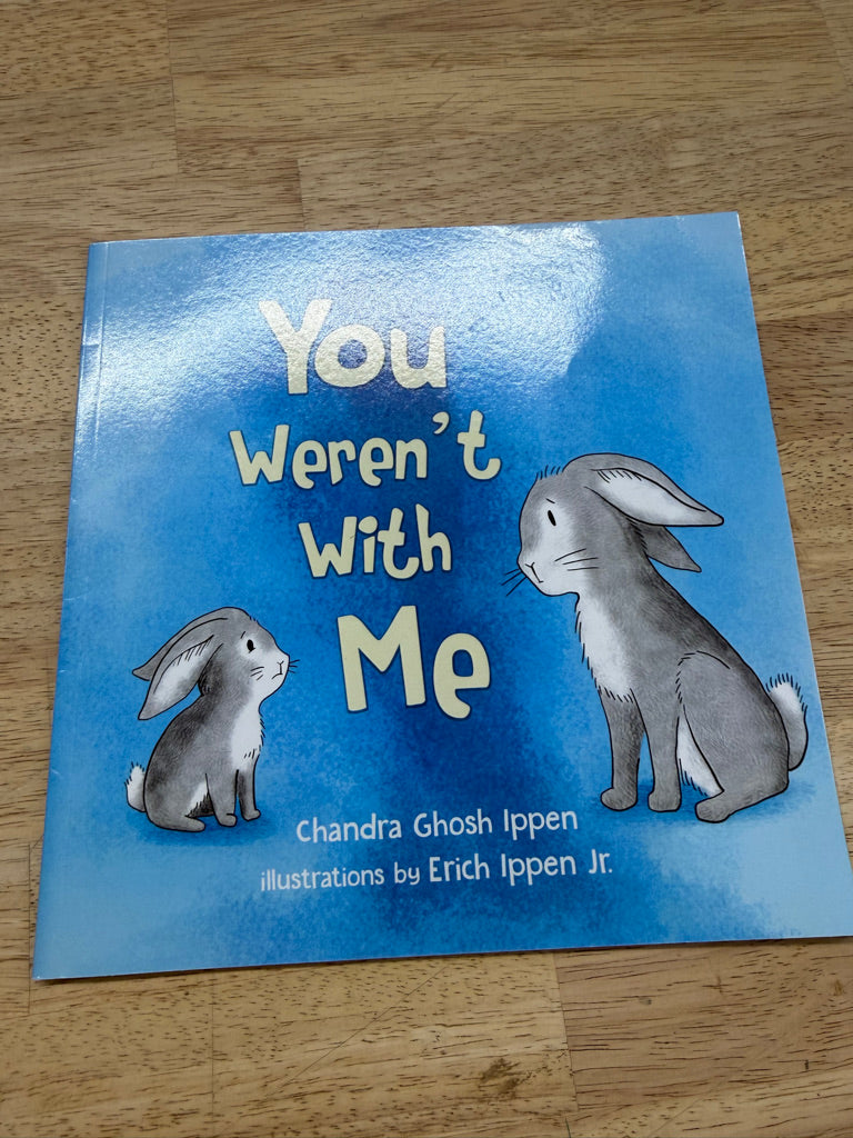 You Weren't With Me – Softcover Book | Chandra Ghosh Ippen