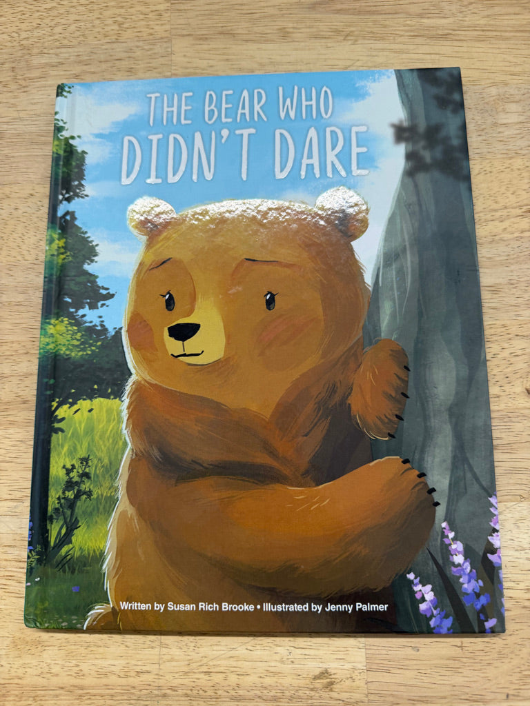 The Bear Who Didn't Dare – Hardcover Picture Book