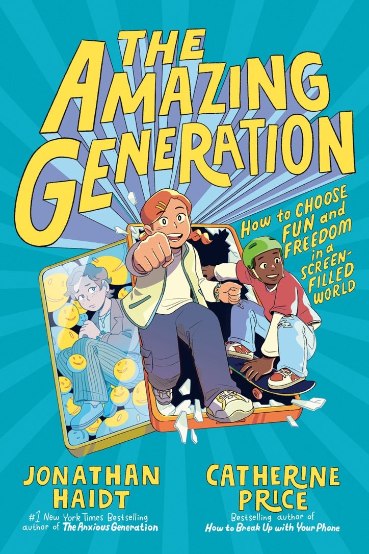The Amazing Generation - Nest and Sprout - Jonathan Haidt and Catherine Price