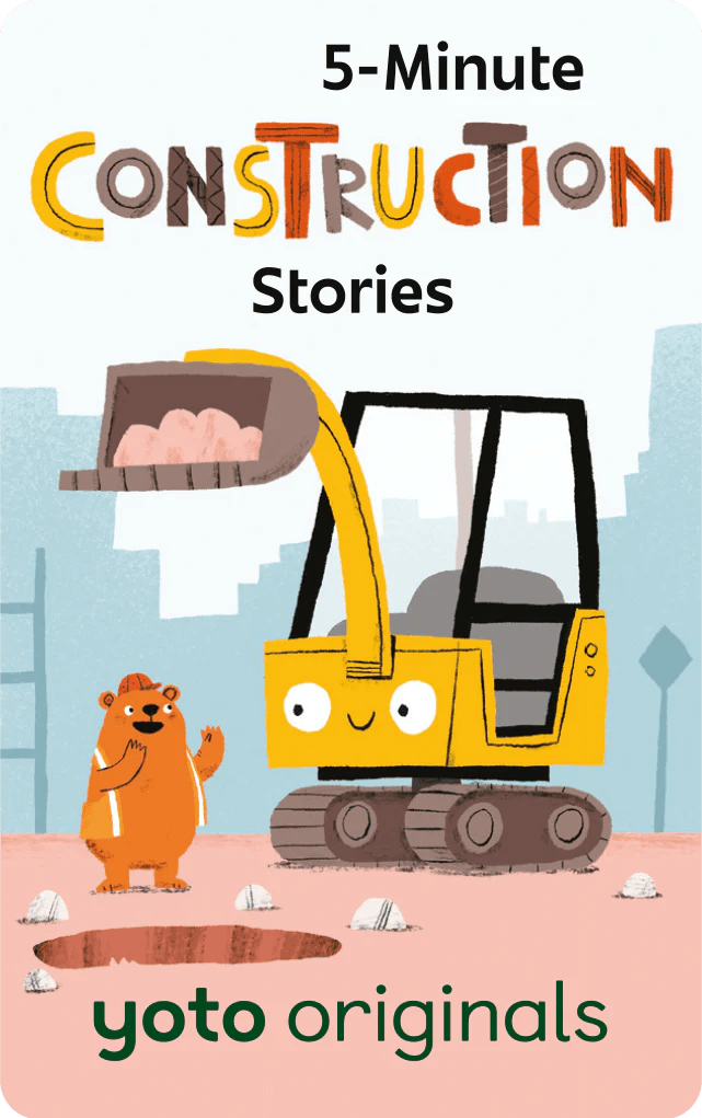 Yoto | 5 - Minute Construction Stories - Nest and Sprout - Yoto