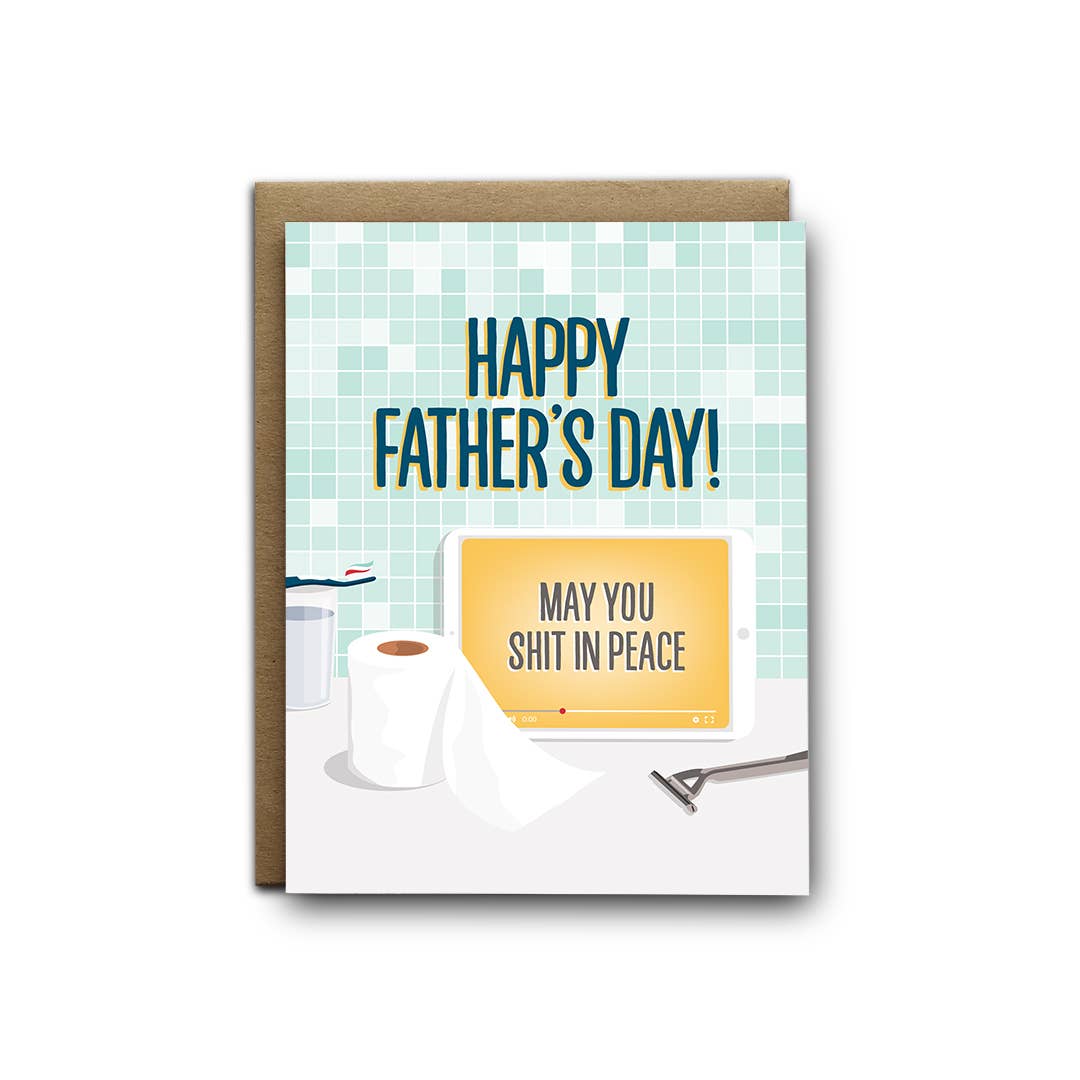 May You Shit In Peace Greeting Card - Nest and Sprout - I'll Know It When I See It